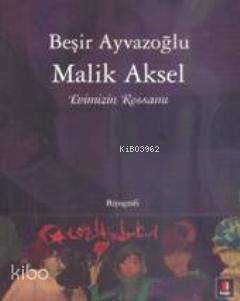Evimizin Ressamı - Malik Aksel