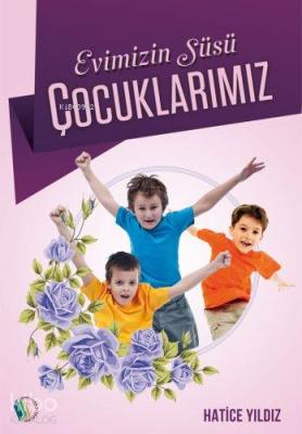 Evimizin Süsü| Çocuklarımız