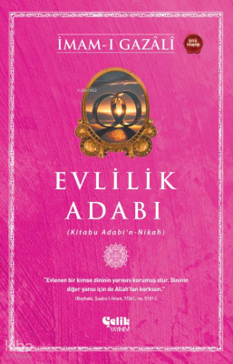 Evlilik Adabı;(Kitabu Adabı'n - Nikah) İmam-ı Gazali
