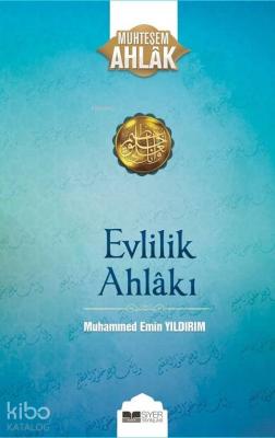 Evlilik Ahlakı; Muhteşem Ahlak - 1 Muhammed Emin Yıldırım