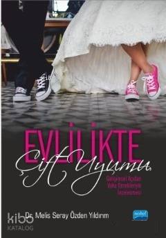 Evlilikte Çift Uyumu; Gelişimsel Açıdan Vaka Örnekleriyle İncelenmesi