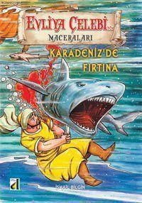 Evliya Çelebi Karadeniz'de Fırtına İsmail Bilgin