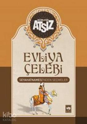 Evliya Çelebi Seyahatnamesi'nden Seçmeler (Ciltli)