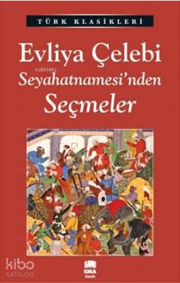 Evliya Çelebi Seyahatnamesi'nden Seçmeler