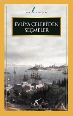 Evliya Çelebi'den Seçmeler