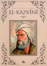 Evrenin Gizlerini Açan Bilgin El-Kazvînî
