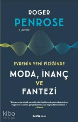 Evrenin Yeni Fiziğinde Moda, İnanç ve Fantezi