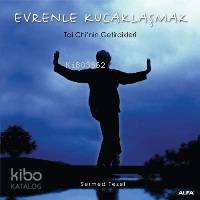 Evrenle Kucaklaşmak; Taı Chınin Getirdikleri