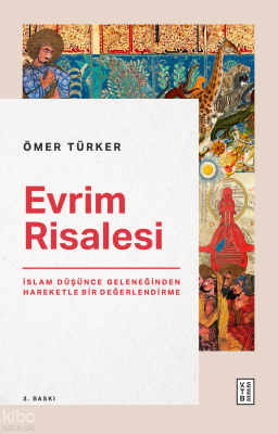 Evrim Risalesi;İslam Düşünce Geleneğinden Hareketle Bir Değerlendirme