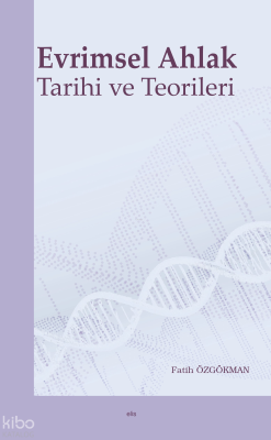 Evrimsel Ahlak  Tarihi ve Teorileri