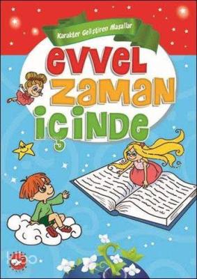 Evvel Zaman İçinde (Ciltli); Karakter Geliştiren Masallar