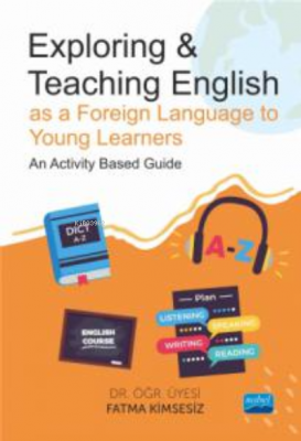 Exploring & Teaching English;as a Foreign Language to Young Learners -