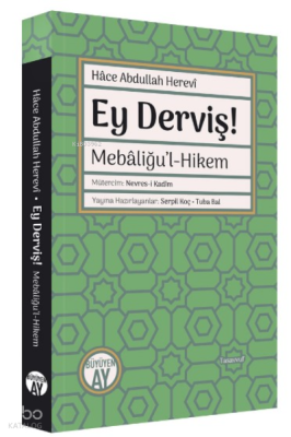 Ey Derviş!;Mebâliğu’l-Hikem