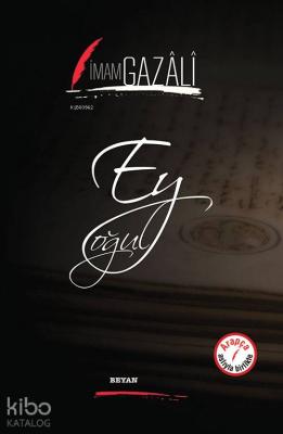 Ey Oğul İmam-ı Gazali