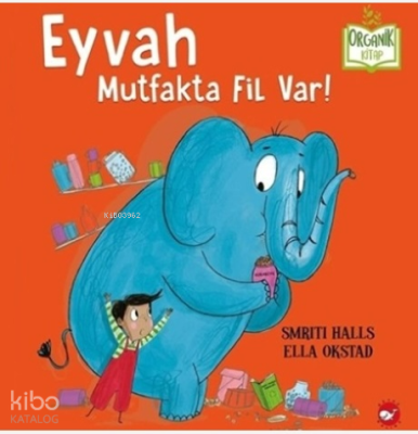 Eyvah Mutfakta Fil Var!