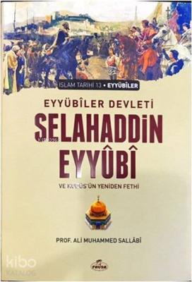 Eyyübi Devleti Selahaddin Eyyübi ve Kudüs'ün Yeniden Fethi Ali Muhamme