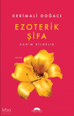 Ezoterik Şifa;Kadim Bilgelik