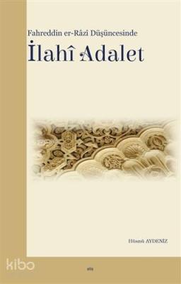 Fahreddin er-Razi Düşüncesinde İlahi Adalet