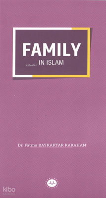 Family in Islam (İslamda Aile)