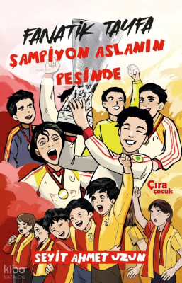 Fanatik Tayfa;Şampiyon Aslanın Peşinde