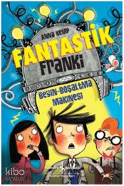 Fantastik Franki; Beyin Boşaltma Makinesi