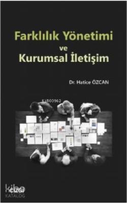 Farklılık Yönetimi ve Kurumsal İletişim