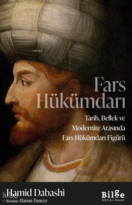 Fars Hükümdarı;Tarih, Bellek ve Mondernite Arasında Fars Hükümdarı Fig