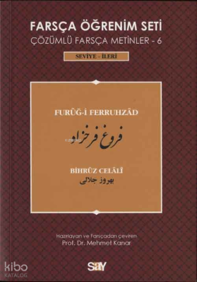 Farsça Öğrenim Seti Çözümlü Farsça Metinler 6; (Seviye İleri) Furug-i Ferruhzad