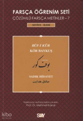 Farsça Öğrenim Seti Çözümlü Farsça Metinler 7;Buf-i Kur / Kör Baykuş