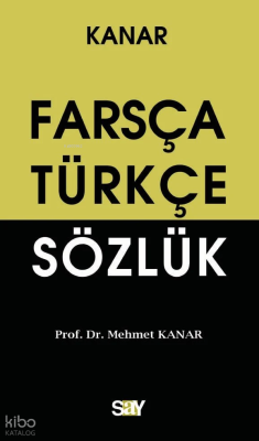 Farsça-Türkçe Sözlük ( Küçük Boy) Mehmet Kanar