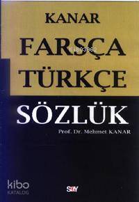 Farsça Türkçe Sözlük Mehmet Kanar