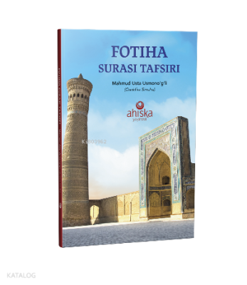 Fatiha Tefsiri – Özbekçe Tercümesi Mahmud Ustaosmanoğlu