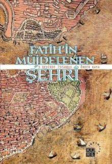 Fatihin Müjdelenen Şehri Önder Kaya