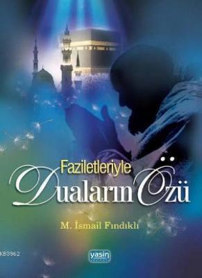 Faziletleriye Duaların Özü