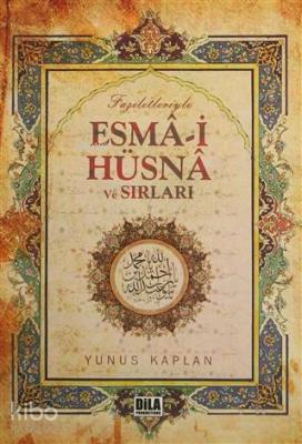 Faziletleriyle Esma-i Hüsna ve Sırları