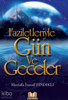 Faziletleriyle Gün ve Geceler