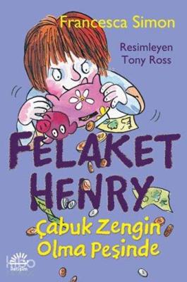 Felaket Henry Çabuk Zengin Olma Peşinde