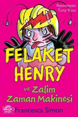 Felaket Henry ve Zalim Zaman Makinesi