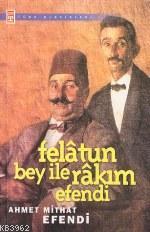 Felatun Bey İle Rakım Efendi Ahmet Mithat Efendi
