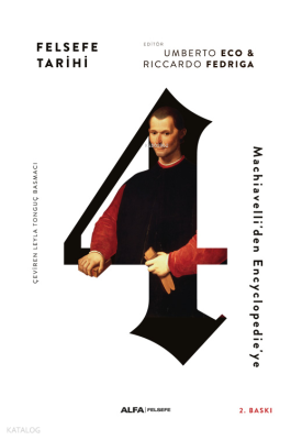 Felsefe Tarihi 4;Machiavelli’den Encyclpoedie’ye