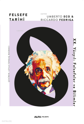 Felsefe Tarihi;XX.Yüzyıl : Felsefeler ve Bilimler