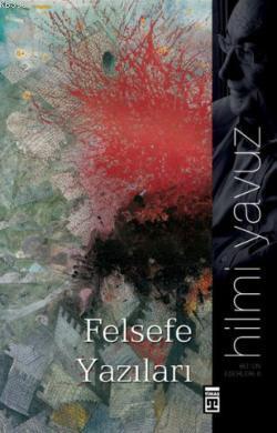 Felsefe Yazıları Hilmi Yavuz