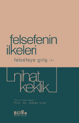 Felsefenin İlkeleri Felsefeye Giriş-I