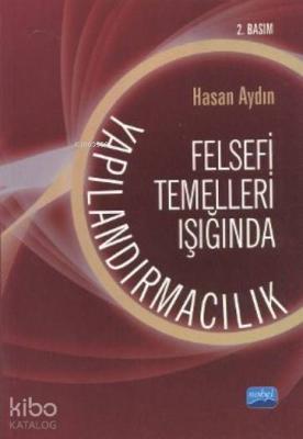 Felsefi Temelleri Işığında Yapılandırmacılık