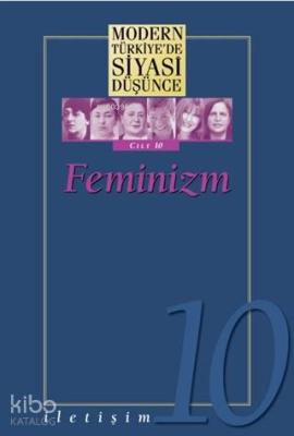 Feminizm - Modern Türkiye'de Siyasi Düşünce Cilt 10 (Ciltli)