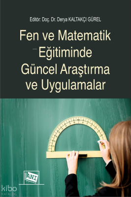 Fen ve Matematik Eğitiminde Güncel Araştırma ve Uygulamalar Kolektif