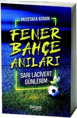Fenerbahçe Anıları; Sarı Lacivert Günlerim
