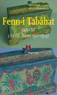 Fenn-i Tabahat 1340-1341; (Aşçılık Bilimi 1921-1923)