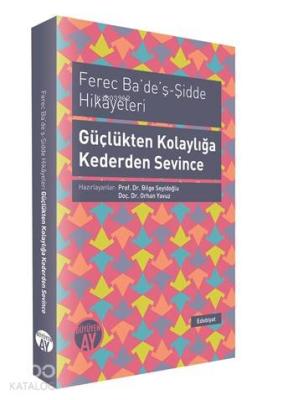 Ferec Ba'de'ş - Şidde Hikayeleri - Güçlükten Kolaylığa Kederden Sevince