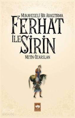 Ferhat ile Şirin - Mukayeseli Bir Araştırma